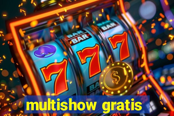 multishow gratis